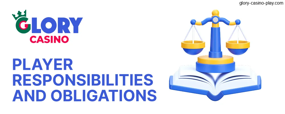 Player Responsibilities and Obligations at Glory Casino