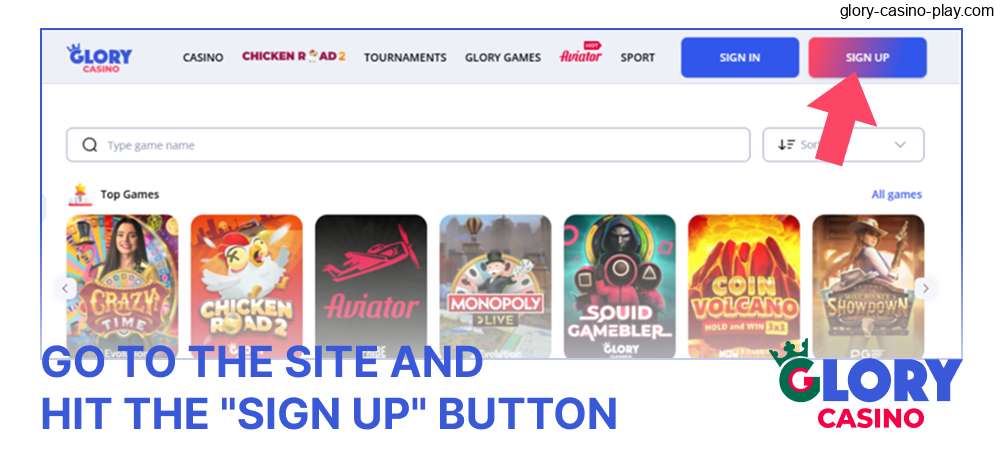 Go to the Glory Casino site and hit the "Sign Up" button in the top right