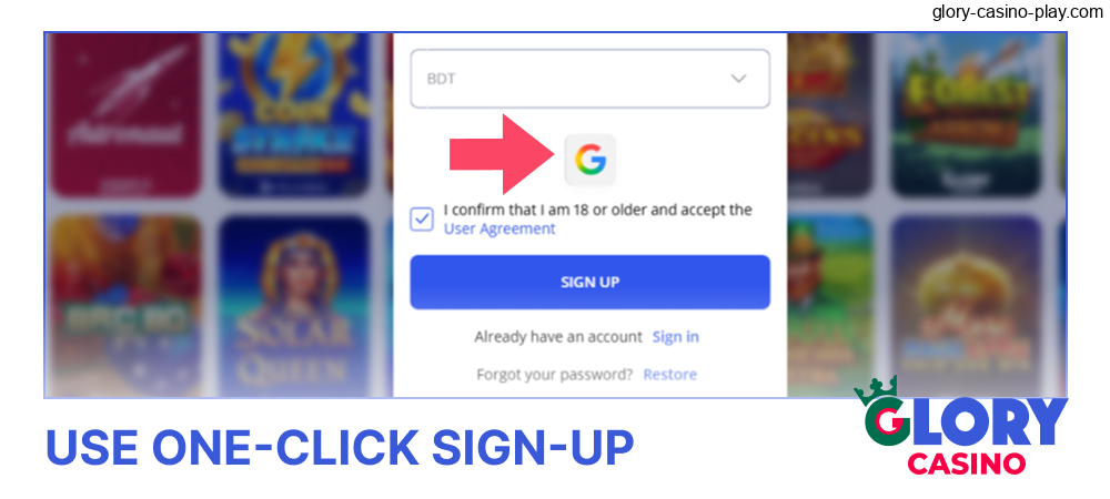 Use one-click Glory Casino sign-up